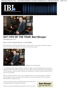 Indianapolis Business News - Latest Indiana Headlines, Top Stories, Breaking News - Indianapolis Busines... Page 1 ofCFO OF THE YEAR: Bart Shroyer Tawn Parent December 9, 2011  Honoree, Private Companies (Revenu