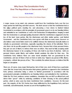 Why Favor The Constitution Party Over The Republican or Democratic Party? By Don Shrader Chairman - Constitution Party of Ohio & the Midwest Region  A major reason, in my mind, why someone would favor the Constitution Pa