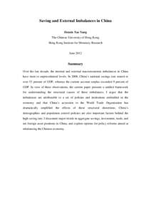 Saving and External Imbalances in China Dennis Tao Yang The Chinese University of Hong Kong Hong Kong Institute for Monetary Research  June 2012