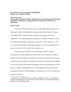 Enron Corp., et al. Memorandum Opinion and Order Authorizing External and Intrasystem Financing and Related Transactions; Authorizing Service Agreements; and Reserving Jurisdiction