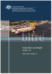 Australian Government Department of Infrastructure, Transport, Regional Development and Local Government Bureau of Infrastructure, Transport and Regional Economics  Australian sea freight