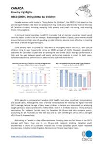 CANADA   Country Highlights    OECD (2009), Doing Better for Children  Canada receives solid marks in “Doing Better for Children”, the OECD’s first report on the 