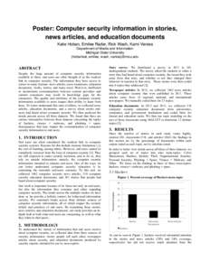 Poster: Computer security information in stories, news articles, and education documents Katie Hoban, Emilee Rader, Rick Wash, Kami Vaniea Department of Media and Information Michigan State University {hobankat, emilee, 
