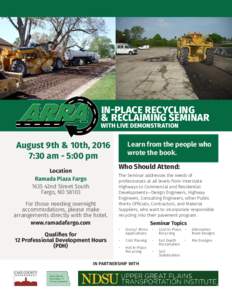 IN-PLACE RECYCLING & RECLAIMING SEMINAR WITH LIVE DEMONSTRATION August 9th & 10th, 2016 7:30 am - 5:00 pm