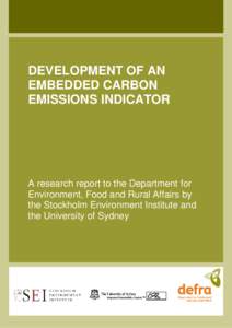 DEVELOPMENT OF AN EMBEDDED CARBON EMISSIONS INDICATOR A research report to the Department for Environment, Food and Rural Affairs by