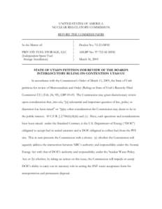 UNITED STATES OF AMERICA NUCLEAR REGULATORY COMMISSION BEFORE THE COMMISSIONERS In the Matter of: PRIVATE FUEL STORAGE, LLC (Independent Spent Fuel