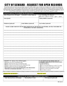 CITY OF SEWARD - REQUEST FOR OPEN RECORDS The Nebraska Public Records Access guarantees Citizens the right to obtain copies of Public Records that are Not Exempt from disclosure by specific provisions of law. Citizens ha