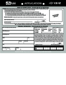 APPLICATION International Student Identity Card PROOF OF STUDENT STATUS – TO BE FILLED OUT BY INSTITUTION Eligibility: Full-time students attending a recognised secondary (minimum age of 12 years) or post-secondary ins