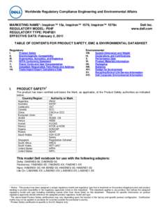 Worldwide Regulatory Compliance Engineering and Environmental Affairs  MARKETING NAME*: Inspiron™ 15z, Inspiron™ 1570, Inspiron™ 1570n REGULATORY MODEL: P04F REGULATORY TYPE: P04F001 EFFECTIVE DATE: February 2, 201