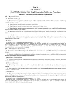 Title 28 EDUCATION Part XXXIX. Bulletin 1566―Pupil Progression Policies and Procedures Chapter 5. Placement Policies―General Requirements §503.