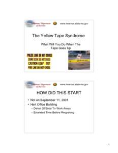 www.revenue.alabama.gov  The Yellow Tape Syndrome What Will You Do When The Tape Goes Up