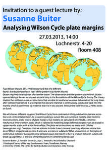 Invitation to a guest lecture by:  Susanne Buiter Analysing Wilson Cycle plate margins[removed], 14:00