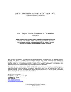 N E W H O R I Z O N S U N - L I M I T E D I N C. “Shaking the World in a Gentle Way” NHU Report on the Prevention of Disabilities Spring 2015 We all know to move forward on any problem facing mankind requires