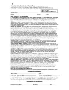 Gunstock Mountain Resort Segway Tour ACKNOWLEDGMENT OF RISKS & HAZARDS, LIABILITY RELEASE, INDEMNITY & HOLD HARMLESS AGREEMENT & AGREEMENT NOT TO SUE Office Use Only Web:_____Phone:_____Wlk in:______