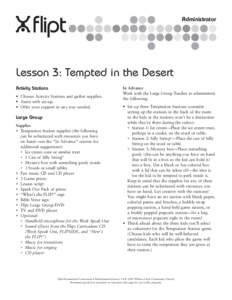 Administrator  Lesson 3: Tempted in the Desert Activity Stations • Choose Activity Stations and gather supplies. • Assist with set-up.