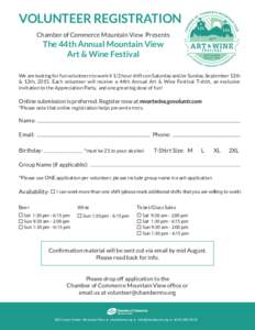 VOLUNTEER REGISTRATION Chamber of Commerce Mountain View Presents The 44th Annual Mountain View Art & Wine Festival We are looking for fun volunteers to workhour shifts on Saturday and/or Sunday, September 12th