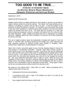 TOO GOOD TO BE TRUE.... A Column on Consumer Issues by Attorney General Wayne Stenehjem’s Consumer Protection and Antitrust Division  September 4, 2013