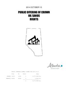2014 OCTOBER 15  PUBLIC OFFERING OF CROWN OIL SANDS RIGHTS