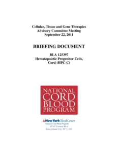 Cellular, Tissue and Gene Therapies Advisory Committee Meeting September 22, 2011 BRIEFING DOCUMENT BLA[removed]