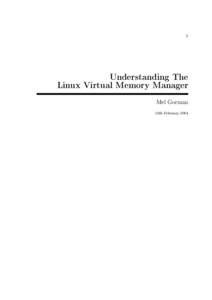 1  Understanding The Linux Virtual Memory Manager Mel Gorman 15th February 2004