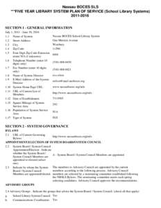 Nassau BOCES SLS ***FIVE YEAR LIBRARY SYSTEM PLAN OF SERVICE (School Library Systems[removed]SECTION 1 - GENERAL INFORMATION July 1, [removed]June 30, [removed]Name of System