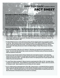 Historic Bryce Hospital Tuscaloosa, Alabama  FACT SHEET Description of Historic Bryce Hospital Bryce Hospital has been in continuous operation since[removed]Designed in the Italianate style, the four-story building feature