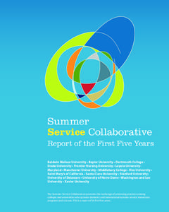 Summer Service Collaborative Report of the First Five Years Baldwin Wallace University • Baylor University • Dartmouth College • Drake University • Frontier Nursing University • Loyola UniversityMaryland • Ma