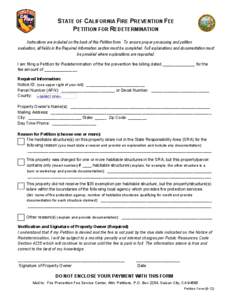STATE OF CALIFORNIA FIRE PREVENTION FEE PETITION FOR REDETERMINATION Instructions are included on the back of this Petition form. To ensure proper processing and petition evaluation, all fields in the Required Informatio