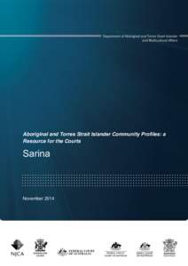 Aboriginal and Torres Strait Islander Community Profiles: a Resource for the Courts Sarina  November 2014