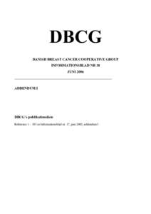 DBCG DANISH BREAST CANCER COOPERATIVE GROUP INFORMATIONSBLAD NR 38 JUNI 2006 ________________________________________________________________