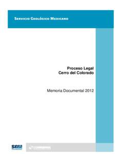 Proceso Legal Cerro del Colorado Memoria Documental 2012  Proceso Legal Cerro del Colorado