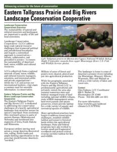 Advancing science for the future of conservation 	  Eastern Tallgrass Prairie and Big Rivers Landscape Conservation Cooperative Landscape Conservation Cooperatives Overview