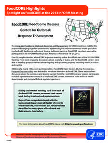 FoodCORE Highlights  Spotlight on FoodCORE at the 2013 InFORM Meeting FoodCORE: Foodborne Diseases Centers for Outbreak