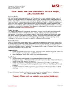 Management Systems International 200 12th Street, South, 12th Floor Arlington, VA[removed]USA Team Leader, Mid-Term Evaluation of the ISDP Project, Juba, South Sudan