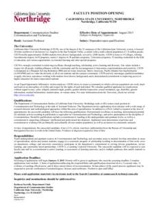 FACULTY POSITION OPENING CALIFORNIA STATE UNIVERSITY, NORTHRIDGE Northridge, California[removed]Department: Communication Studies/ Communication and Technology