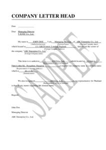 COMPANY LETTER HEAD  Date  _______________A Dear  Managing Director T.H.NIC Co., Ltd.       My name is         JOHN DOE      . I am      Managing Director    of   ABC Enter