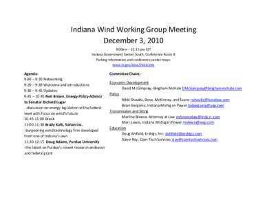 Indiana Wind Working Group Meeting December 3, 2010 9:00am – 12:15 pm EST Indiana Government Center South, Conference Room B Parking Information and conference center maps: www.in.gov/idoa/2416.htm