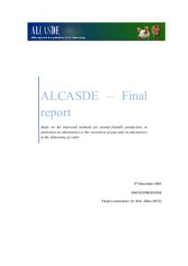    ALCASDE – Final report Study on the improved methods for animal-friendly production, in particular on alternatives to the castration of pigs and on alternatives