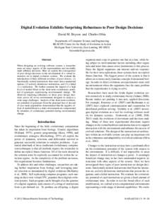 Digital Evolution Exhibits Surprising Robustness to Poor Design Decisions David M. Bryson and Charles Ofria Department of Computer Science and Engineering BEACON Center for the Study of Evolution in Action Michigan State