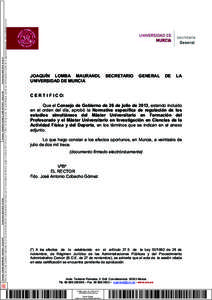 Fecha/Hora: :45:16 Firmante: COBACHO GOMEZ, JOSE ANTONIO - 22441814R Fecha/Hora: :05:58 Firmante: LOMBA MAURANDI, JOAQUIN - 27454479T  Esta es una copia auténtica imprimible de un documentoelec