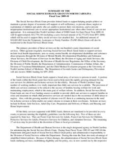 SUMMARY OF THE SOCIAL SERVICES BLOCK GRANT IN NORTH CAROLINA Fiscal Year[removed]The Social Services Block Grant provides federal funds to support helping people achieve or maintain a greater degree of economic self-supp