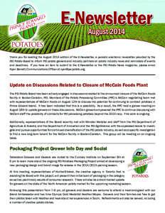 Thank you for reading the August 2014 edition of the E-Newsletter, a periodic electronic newsletter provided by the PEI Potato Board to inform PEI potato growers and industry partners on potato industry news and reminder