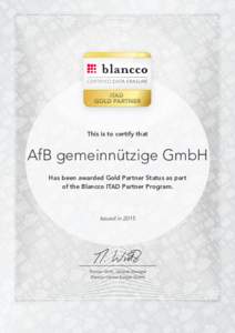 This is to certify that  AfB gemeinnützige GmbH Has been awarded Gold Partner Status as part of the Blancco ITAD Partner Program.