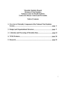 Health / Centers for Disease Control and Prevention / Mortality Medical Data System / Nosology / United States Department of Health and Human Services / International Statistical Classification of Diseases and Related Health Problems / Death certificate / National Center for Health Statistics / Infant mortality / Medicine / Demography / Population