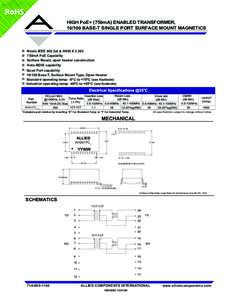 RoHS HIGH PoE+ (750mA) ENABLED TRANSFORMER, BASE-T SINGLE PORT SURFACE MOUNT MAGNETICS Meets IEEE 802.3at & ANSI X750mA PoE Capability