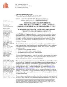 EMBARGOED FOR RELEASE: Wednesday, September 22, 2010, 12:01 A.M. EDT Contacts: Lauren Duran, [removed], [removed] Sulaiman Beg, [removed], [removed[removed]FAMILY DINNERS REPORT FINDS: