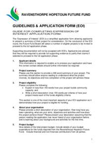 RAVENSTHORPE HOPETOUN FUTURE FUND  GUIDELINES & APPLICATION FORM (EOI) GUIDE FOR COMPLETING EXPRESSION OF INTEREST APPLICATION FORM: The ‘Expression of Interest’ (EOI) is a simplified application form allowing applic