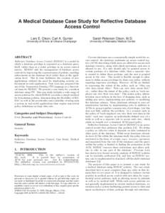 A Medical Database Case Study for Reflective Database Access Control ∗ Lars E. Olson, Carl A. Gunter