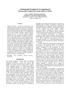 A Multimodal Paradigm for Investigating the Perisaccadic Temporal Inversion Effect in Vision Leo G. Trottier () Virginia R. de Sa () Department of Cognitive Science, 9500 Gilman Dri