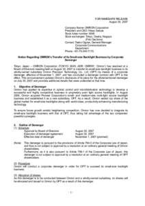 FOR IMMEDIATE RELEASE August 30, 2007 Company Name: OMRON Corporation President and CEO: Hisao Sakuta Stock ticker number: 6645 Stock exchanges: Tokyo, Osaka, Nagoya